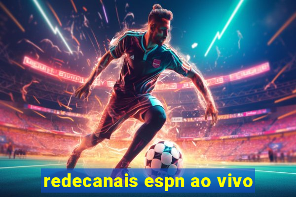 redecanais espn ao vivo